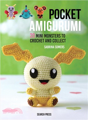 Pocket amigurumi :20 mini monsters to crochet and collect /