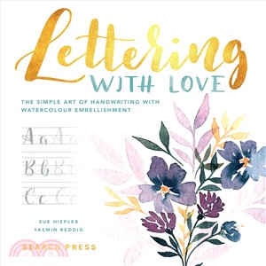 Lettering With Love ― The Simple Art of Handwriting With Watercolour Embellishment