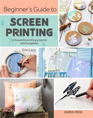Beginner's Guide to Screen Printing ― 12 Beautiful Coastal-Inspired Printing Projects With Templates