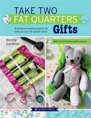 Gifts ― 16 Gorgeous Sewing Projects for Using Up Your Fat Quarter Stash