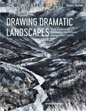 Innovative Artist ― Drawing Dramatic Landscapes: New Ideas and Innovative Techniques Using Mixed Media