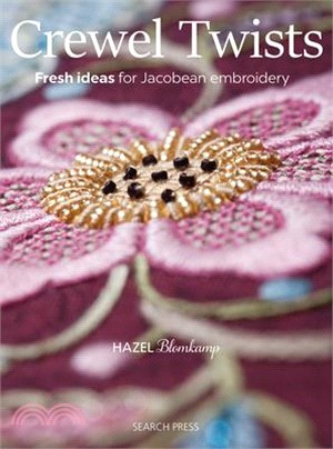 Crewel Twists ― Fresh Ideas for Jacobean Embroidery