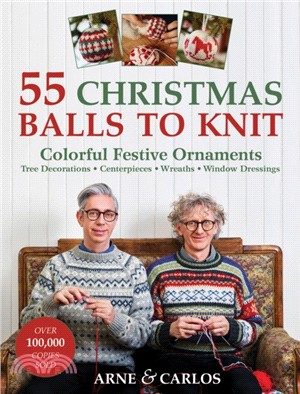 55 Christmas Balls to Knit：Colourful Festive Ornaments