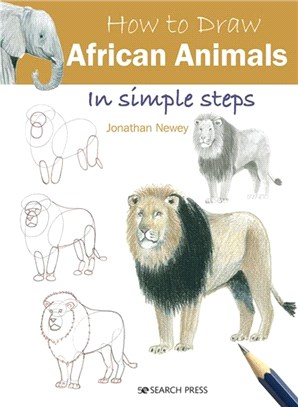 How to Draw: African Animals：In Simple Steps