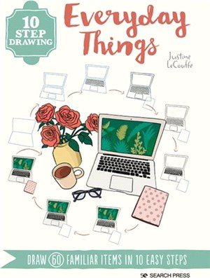 10 Step Drawing: Everyday Things：Draw 60 Familiar Items in 10 Easy Steps