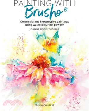 Painting with Brusho: Create Vibrant & Expressive Paintings Using Watercolour Ink Powder