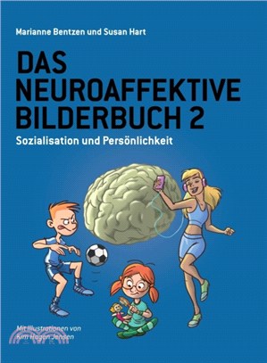 Das Neuroaffektive Bilderbuch 2：Sozialisation und Persoenlichkeit