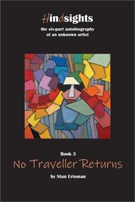 No Traveller Returns: Book Three in the Hindsights Series
