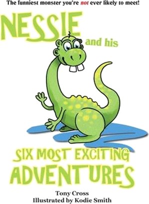 Nessie And His Six Most Exciting Adventures