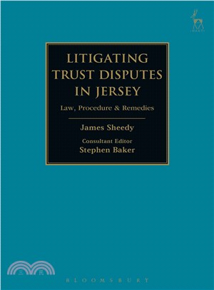 Litigating Trust Disputes in Jersey ─ Law, Procedure & Remedies