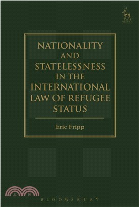 Nationality and Statelessness in the International Law of Refugee Status