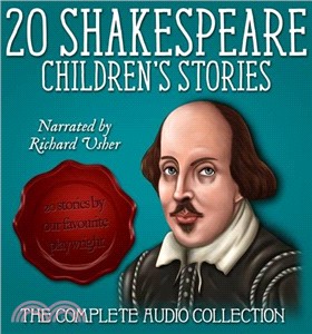 Twenty Shakespeare Children's Stories - The Complete Audio Collection (A Shakespeare Children's Story)