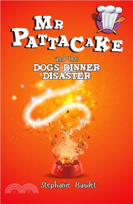 Mr Pattacake and the Dog's Dinner Disaster