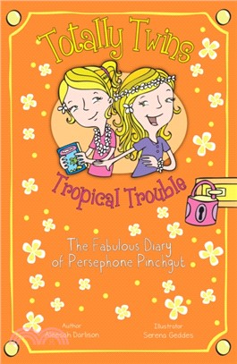 Tropical Trouble：The Fabulous Diary of Persephone Pinchgut