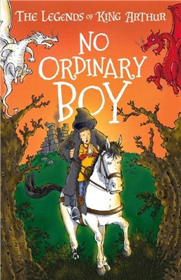 No Ordinary Boy：The Legends of King Arthur: Merlin, Magic, and Dragons