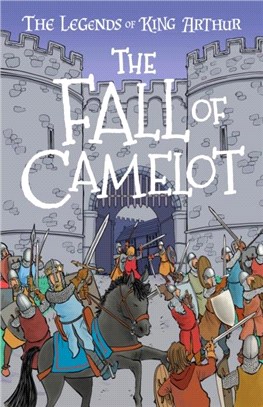 The Fall of Camelot：The Legends of King Arthur: Merlin, Magic, and Dragons