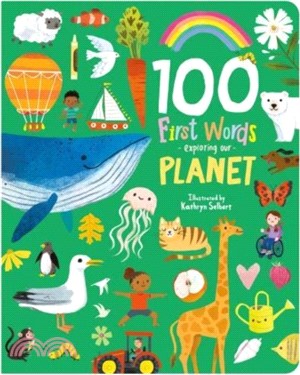 100 First Words Exploring Our Planet