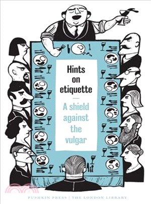 Hints on Etiquette ─ A Shield Against the Vulgar