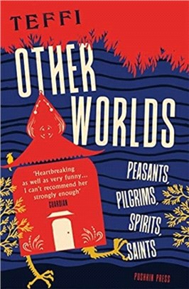 Other Worlds：Peasants, Pilgrims, Spirits, Saints