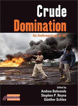 Crude Domination — An Anthropology of Oil