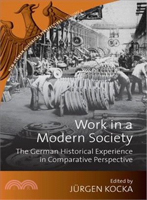 Work in a Modern Society ― The German Historical Experience in Comparative Perspective