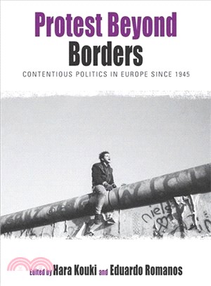 Protest Beyond Borders ― Contentious Politics in Europe Since 1945