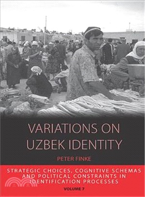 Variations on Uzbek Identity ― Strategic Choices, Cognitive Schemas and Political Constraints in Identification Processses