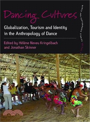 Dancing Cultures ― Globalization, Tourism and Identity in the Anthropology of Dance