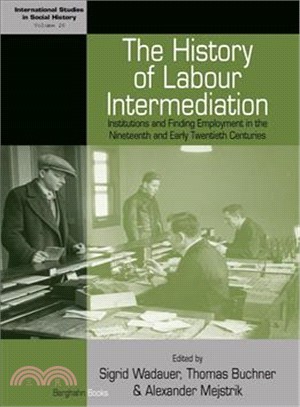 The History of Labour Intermediation ― Institutions and Finding Employment in the Nineteenth and Early Twentieth Centuries