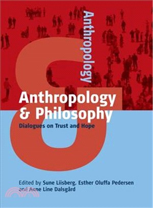 Anthropology & Philosophy ― Dialogues on Trust and Hope