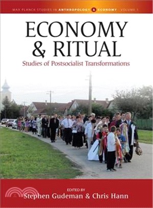 Economy and Ritual ─ Studies of Postsocialist Transformations