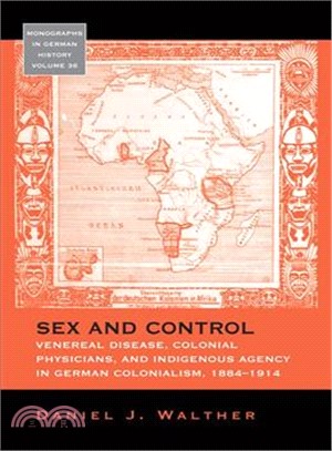 Sex and Control ― Venereal Disease, Colonial Physicians, and Indigenous Agency in German Colonialism 1884-1914