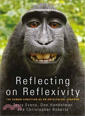 Reflecting on Reflexivity ― The Human Condition As an Ontological Surprise