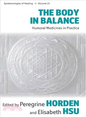 The Body in Balance ― Humoral Medicines in Practice