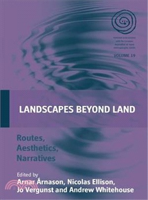 Landscapes Beyond Land ― Routes, Aesthetics, Narratives