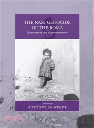 The Nazi Genocide of the Roma ― Reassessment and Commemoration
