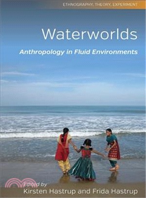 Waterworlds ― Anthropology in Fluid Environments