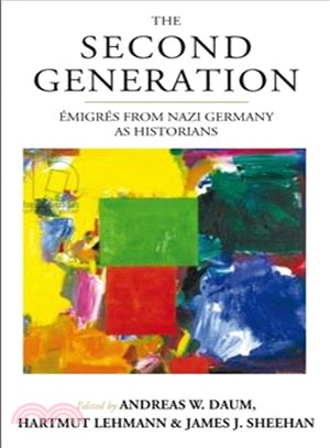The Second Generation ― Emigres from Nazi Germany As Historians