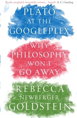 Plato at the Googleplex：Why Philosophy Won't Go Away