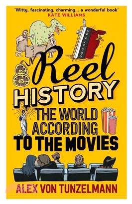 Reel History ― The World According to the Movies