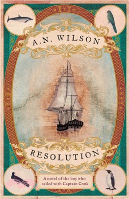 Resolution：A novel of Captain Cook's discovery to Australia, New Zealand and Hawaii, through the eyes of botanist George Forster.