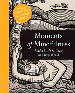 Moments of Mindfulness ─ Find a Little Stillness in a Busy World