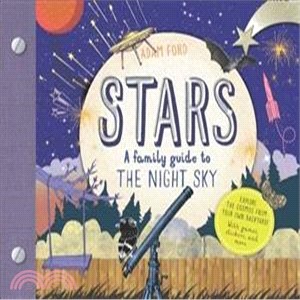 Stars  : a family guide to the night sky