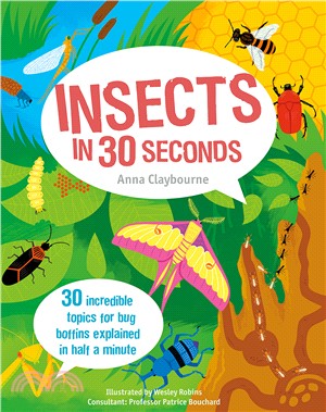 Insects in 30 Seconds: 30 incredible topics for bug boffins explained in half a minute