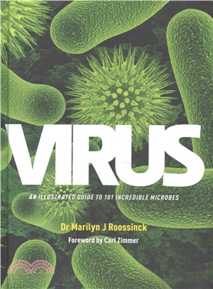 Virus: An Illustrated Guide to 101 Incredible Microbes