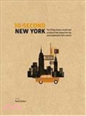 30-second New York  : the 50 key visions, events and architects that shaped the city, each explained in half a minute