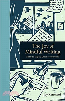 The Joy of Mindful Writing ─ Notes to Inspire Creative Awareness