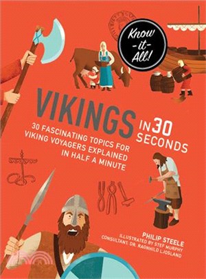 Vikings in 30 Seconds ─ 30 Fascinating Topics for Viking Voyagers Explained in Half a Minute