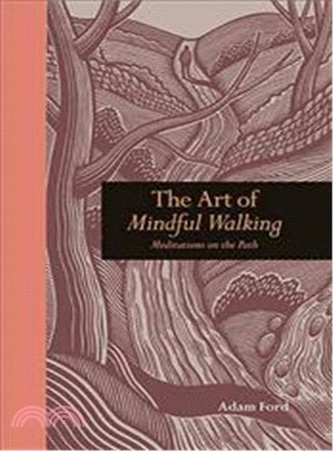 The Art of Mindful Walking ― Meditations on the Path