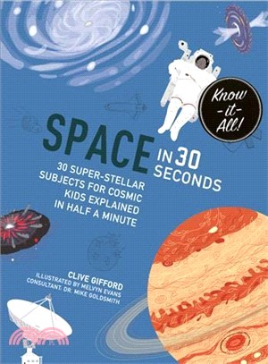Space in 30 Seconds ― 30 Super-stellar Subjects for Cosmic Kids Explained in Half a Minute